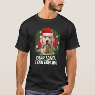 Dear Santa Cute Golden Retriever Naughty for Chri T-Shirt