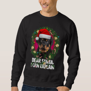 Dear Santa Cute Rottweiler Puppy Naughty for Chris Sweatshirt