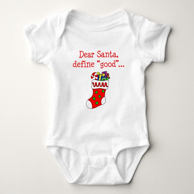 Dear Santa Define Good Baby Bodysuit (Front)