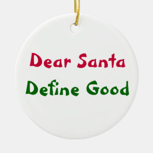Dear Santa, Define Good Ceramic Tree Decoration