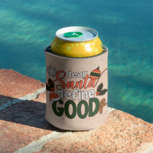 Dear Santa Define Good Christmas   Can Cooler