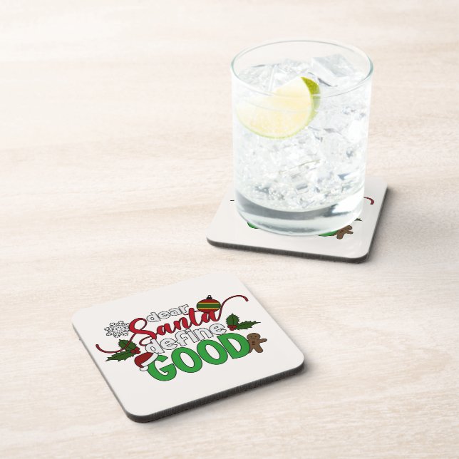 Dear Santa Define Good Christmas | Coaster (Right Side)
