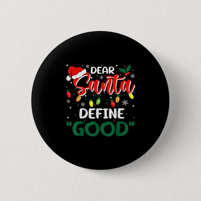 Dear Santa Define Good Christmas Family Matching  6 Cm Round Badge (Front)