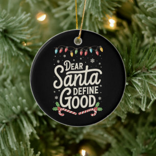 Dear Santa Define Good Christmas Family Matching Ceramic Tree Decoration