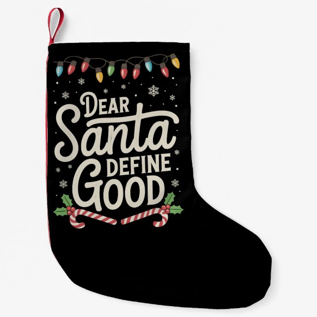 Dear Santa Define Good Christmas Family Matching Small Christmas Stocking (Front)