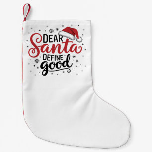 Dear Santa Define Good Christmas Family Xmas Match Small Christmas Stocking