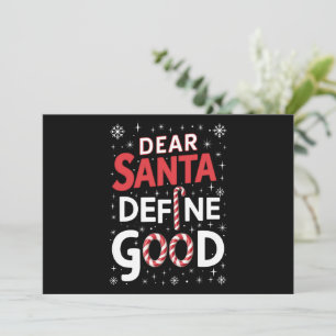 Dear Santa Define Good Christmas Holiday Xmas  Card