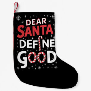 Dear Santa Define Good Christmas Holiday Xmas Small Christmas Stocking