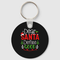 Dear Santa Define Good Christmas Humour Quotes Fam