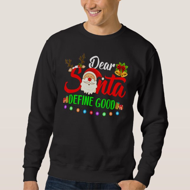 Dear Santa Define Good Christmas Matching Sweatshirt (Front)