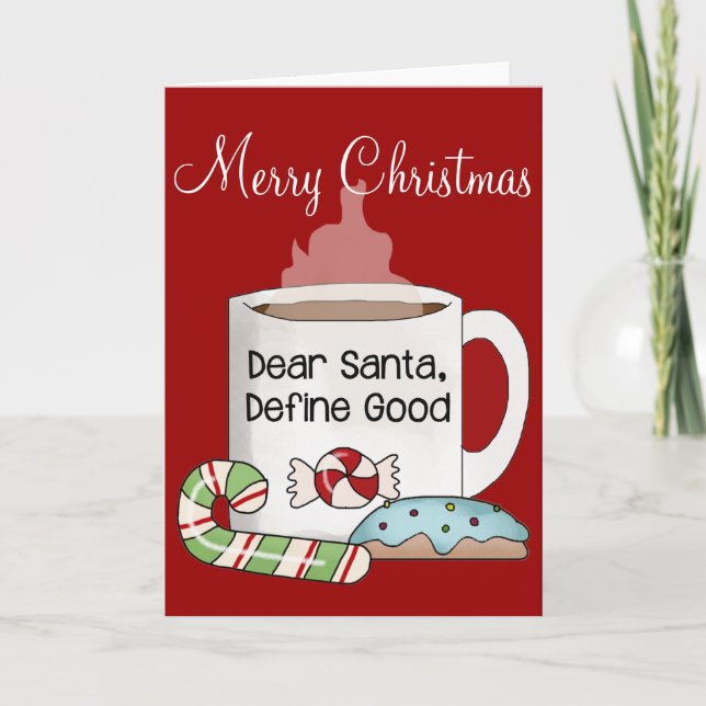 Dear Santa, Define Good Christmas Mug Card (Front)
