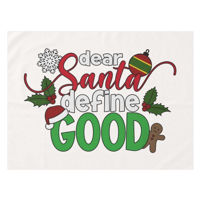Dear Santa Define Good Christmas | Tablecloth (Front (Horizontal))