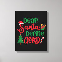 Dear Santa Define Good Funny Christmas