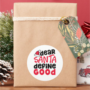 Dear Santa Define Good Funny Christmas Classic Round Sticker