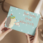 Dear Santa, Define Good! Funny Christmas Postcard<br><div class="desc">NewParkLane - Funny Christmas Postcard, featuring a cute little hedgehog with his letter to Santa against a snowy, green background, and a funny quote: 'Dear Santa, please define GOOD... ' All text styles, colours, and sizes can be modified to fit your needs. Check out this collection for matching items. Do...</div>