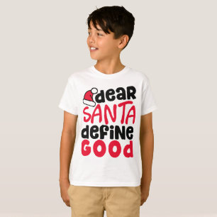 Dear Santa Define Good Funny Christmas   Shirt