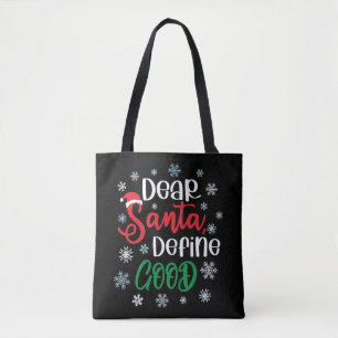 Dear Santa Define Good Funny Christmas Tote Bag