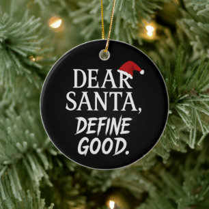 Dear Santa, Define Good   Funny Dark Christmas Ceramic Tree Decoration