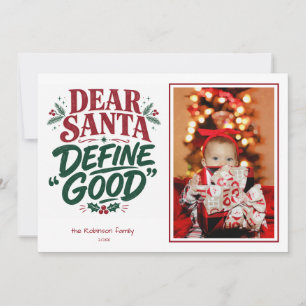 Dear Santa Define Good Funny Photo Christmas Holiday Card