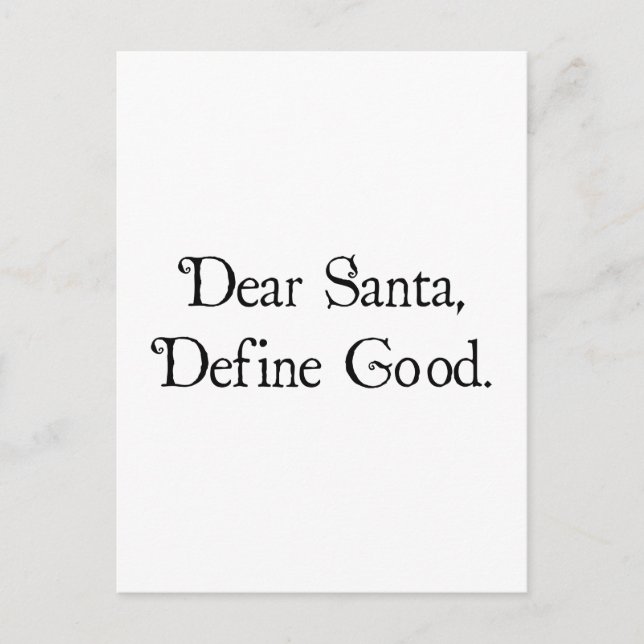 Dear Santa, Define Good Holiday Postcard (Front)