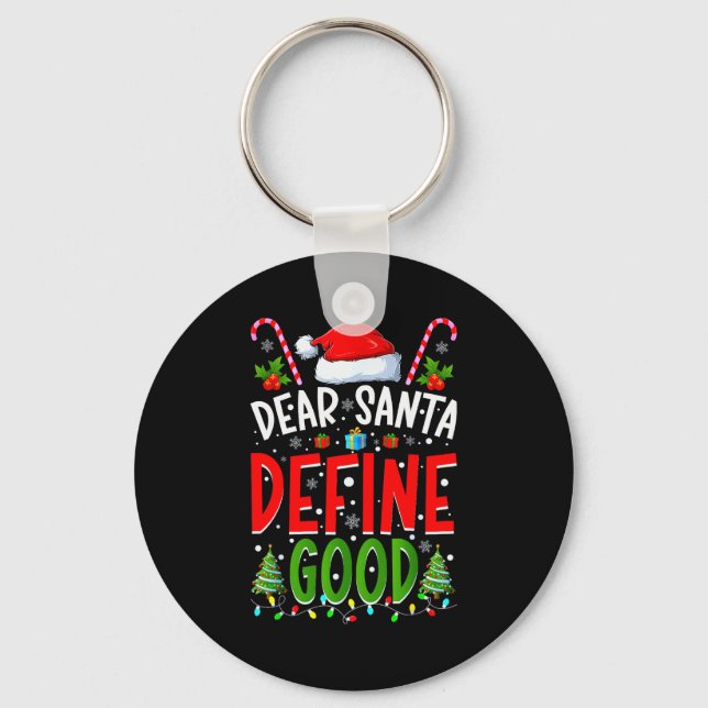 Dear Santa Define Good Matching Christmas Family S Key Ring (Front)
