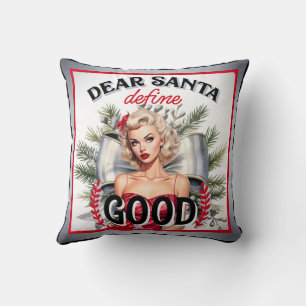 Dear Santa Define Good Retro Pinup Cushion