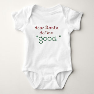 Dear Santa Define Good T-Shirt Baby Bodysuit