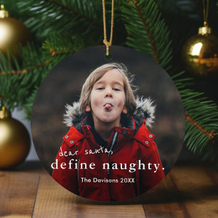 Dear Santa Define Naughty 2 Photo Funny Christmas Ceramic Tree Decoration