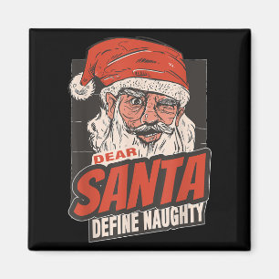 Dear Santa Define Naughty New Year Quote  Magnet