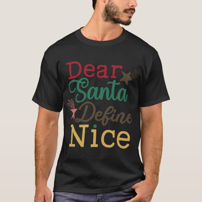 dear santa define nice christmas 2022 T-Shirt (Front)