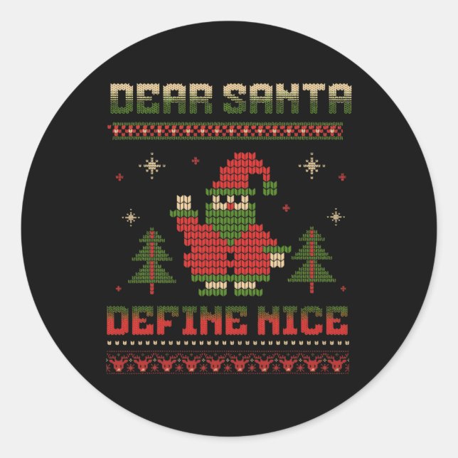 Dear Santa Define Nice Funny Santa Christmas Game  Classic Round Sticker (Front)