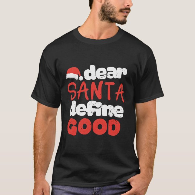 Dear Santa Define T-Shirt (Front)