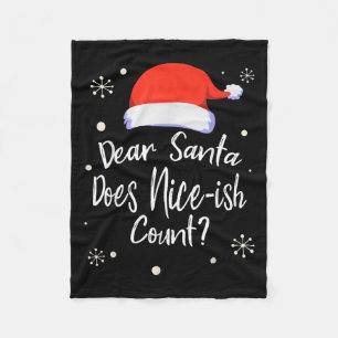 Dear Santa Does Nice-ish Count Funny Christmas Jok Fleece Blanket