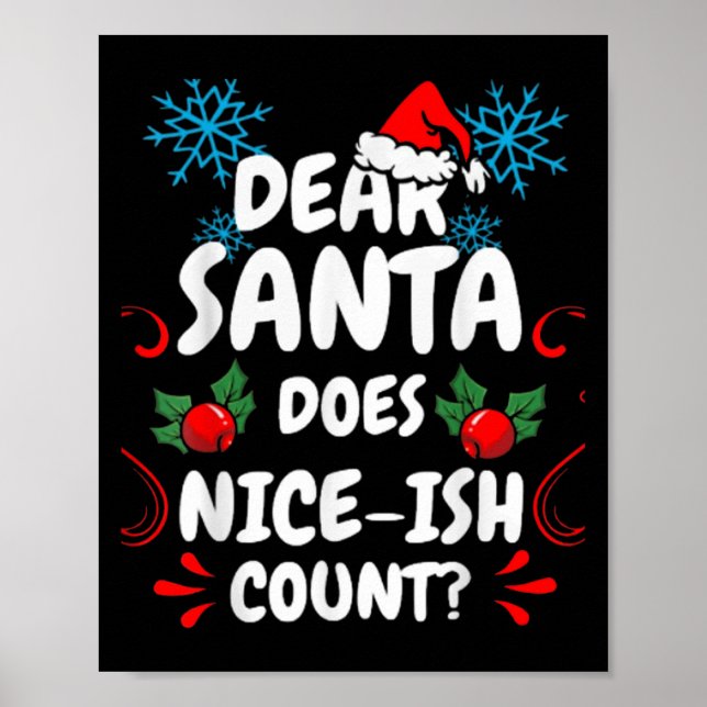 Dear Santa Does Nice-ish Count Funny Christmas Jok Poster (Front)