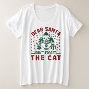 Dear Santa Don't Forget The Christmas Cat-68175 Plus Size T-Shirt