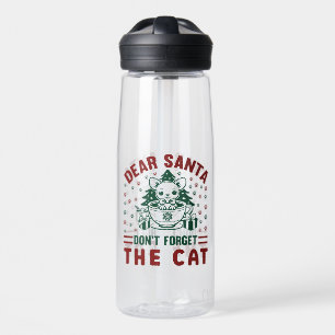 Dear Santa Don't Forget The Christmas Cat-68175 Water Bottle