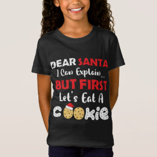Dear Santa Eat A Cookies Funny Christmas Cookie Ba T-Shirt