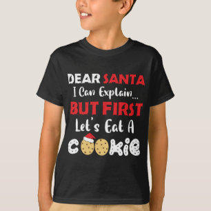 Dear Santa Eat A Cookies Funny Christmas Cookie Ba T-Shirt