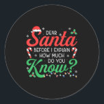 Dear Santa Explain How Much Lights Candy Christmas Classic Round Sticker<br><div class="desc">Dear Santa Explain How Much Lights Candy Christmas Party</div>
