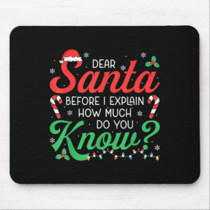Dear Santa Explain How Much Lights Candy Christmas Mouse Pad