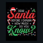 Dear Santa Explain How Much Lights Candy Christmas Poster<br><div class="desc">Dear Santa Explain How Much Lights Candy Christmas Party</div>