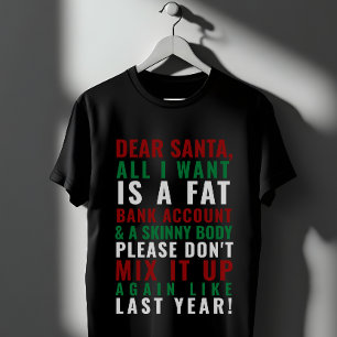 Dear Santa Fat Bank Account Skinny Body T-Shirt