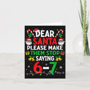 Dear Santa Funny Christmas Shirts Stop Saying Six  Card