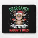 Dear Santa Funny Naughty Ones Reindeer Christmas H Mouse Pad<br><div class="desc">Dear Santa Funny Naughty Ones Reindeer Christmas Holiday Tank Top</div>