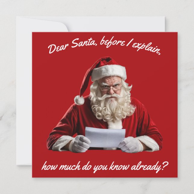 Dear Santa... Funny Santa Claus, Christmas Holiday Card (Front)