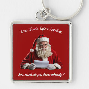 Dear Santa... Funny Santa Claus, Christmas Holiday Key Ring