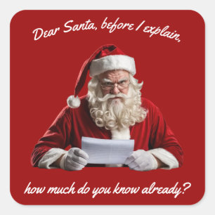 Dear Santa... Funny Santa Claus, Christmas Holiday Square Sticker