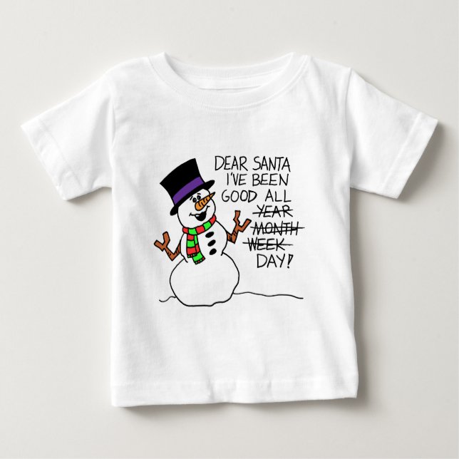 Dear Santa Good All Day Baby T-Shirt (Front)