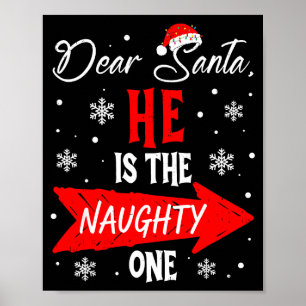 Dear Santa He Is The Naughty One Christmas Couples Poster