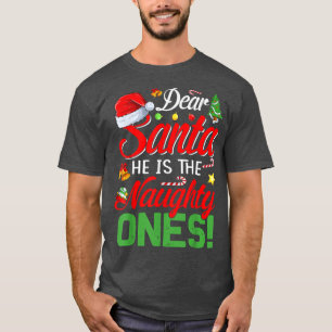 Dear Santa He Is The Naughty One Matching Couples T-Shirt